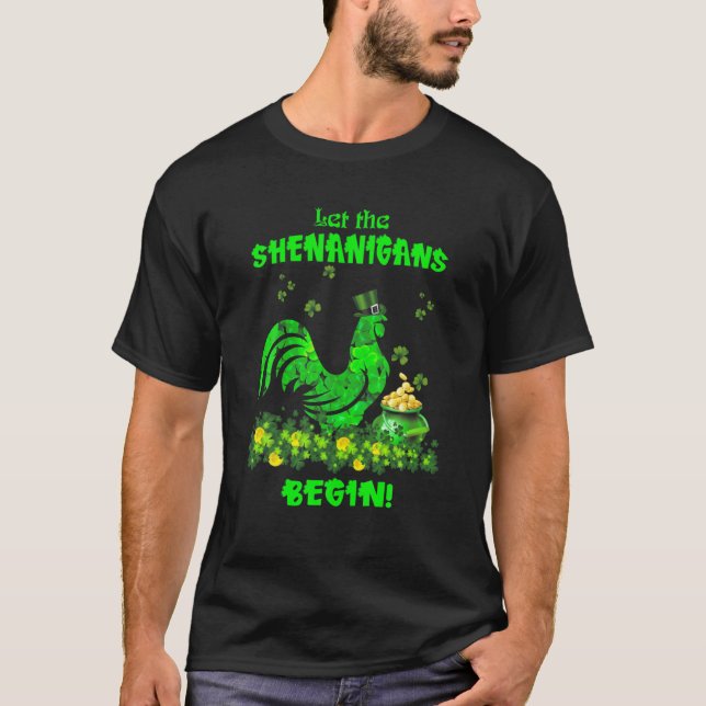 Camiseta Chicken Let The Shenanigans Begin Gift For Patrick (Anverso)