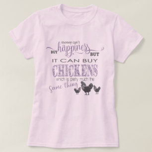 Camiseta CHICKEN LOVER   Dinero no puede comprar felicidad