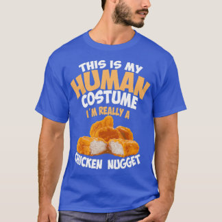 Camiseta Chicken Nugget Human Really Costume  Cute Foodie