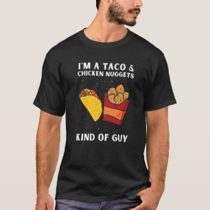 Camiseta Chicken Nuggets And Fried Chicken Nuggets And Taco