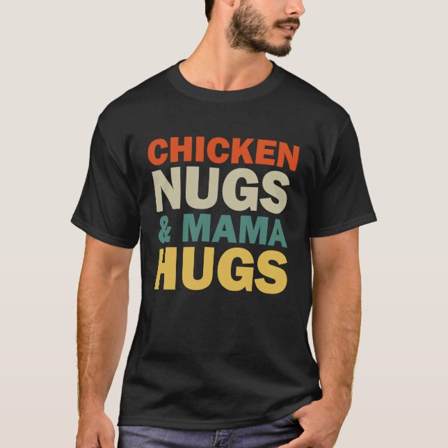 Camiseta Chicken Nugs and Mama Hugs Toddler for Chicken Nug (Anverso)
