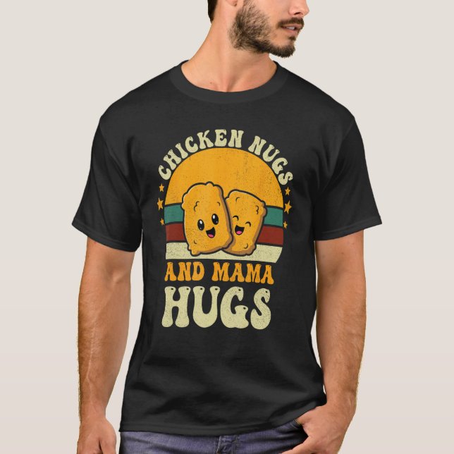 Camiseta Chicken Nugs and Mama Hugs Toddler for Chicken Nug (Anverso)