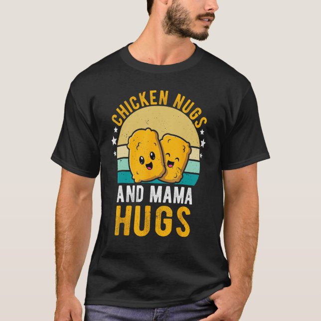 Camiseta Chicken Nugs and Mama Hugs Toddler for Chicken Nug (Anverso)