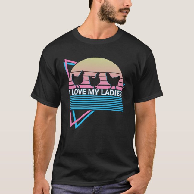 Camiseta Chicken Retro I Love My Ladies (Anverso)