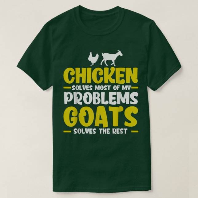 Camiseta Chicken Solves Most Problems Farmer Chicken & Goat (Diseño del anverso)