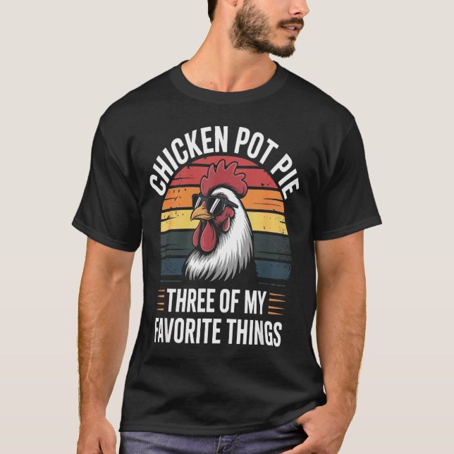 Camiseta Chicken T E Three Of My Favorite Things Chicken Lo (Anverso)