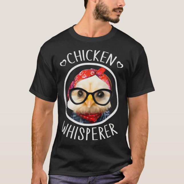 Camiseta Chicken Whisperer for Chicken Lady and Backyard Ch (Anverso)