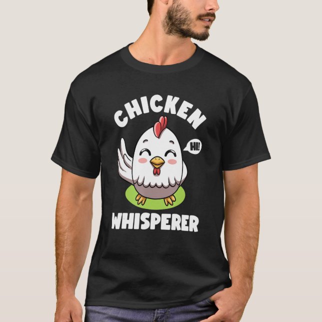 Camiseta Chicken Whisperer I talk to Chicken Farmer Hens Cu (Anverso)