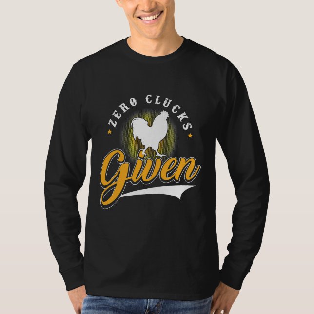 Camiseta Chicken Zero Clucks Given   (Anverso)