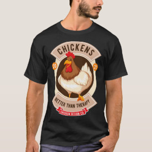 Camiseta Chickens Better Than Therapy Hen  