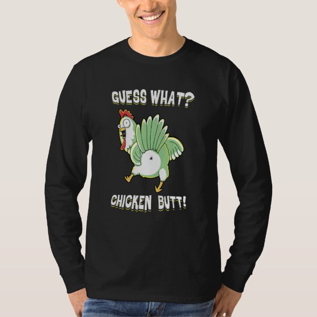 Camiseta Chickens Guess What  Chicken Butt (Anverso)