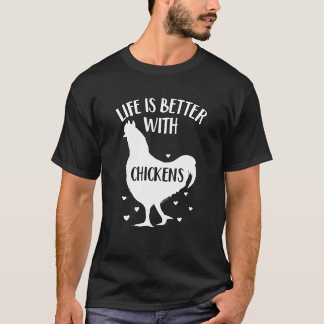 Camiseta Chickens Lover: "la vida es mejor con las gallinas (Anverso)