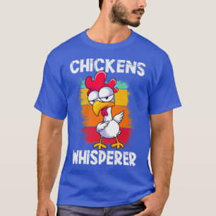Camiseta Chickens whisperer farmer Chicken