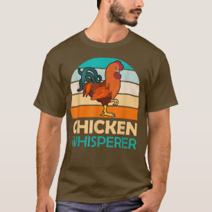 Camiseta Chickens whisperer farmer Poultry Chicken owner 