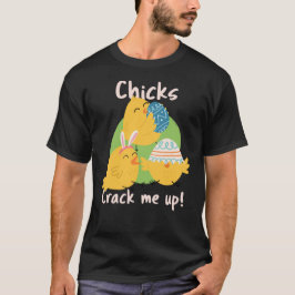 Camiseta ¡Chick's Crack Me Up! Camisas de Pascua
