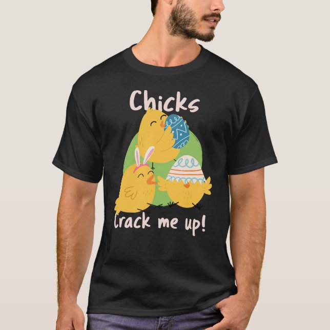 Camiseta ¡Chick's Crack Me Up! Camisas de Pascua (Anverso)
