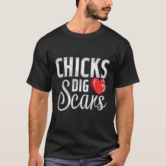 Camiseta Chicks Dig Scars Cirugía de corazón abierto Recupe (Anverso)