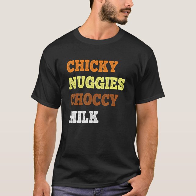 Camiseta Chicky Nuggies Leche Choccy  Nugget de Pollo  Meme (Anverso)