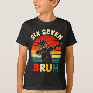Camiseta Chico Divertido Haciendo Dabbing Seis Siete Bruh 6