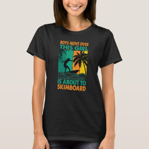 Camiseta Chicos, apártense, esta chica está a punto de hace