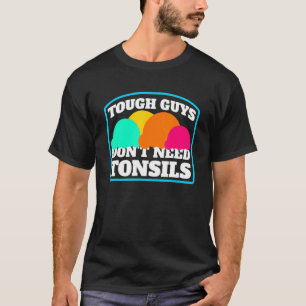 Camiseta Chicos duros no necesitan tonís helado tonsillec