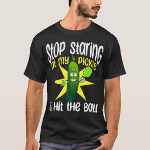 Camiseta Chicos Pickleball Dejen De Mirar Mi Pickle Y Golpe