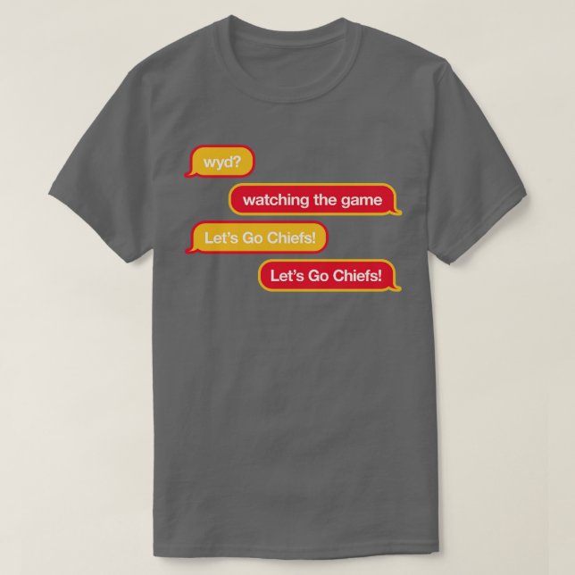 Camiseta Chiefs WYD Text TShirt (Diseño del anverso)
