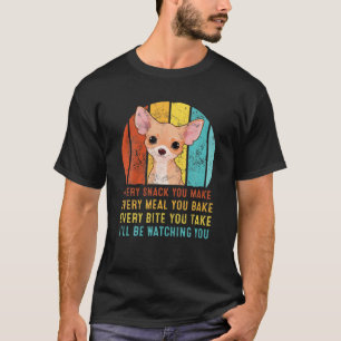 Camiseta Chihua Cada Snack que hagas te estaré vigilando