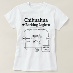 Camiseta Chihuahua Barking Logic Graciosa Perro cachorro Sa
