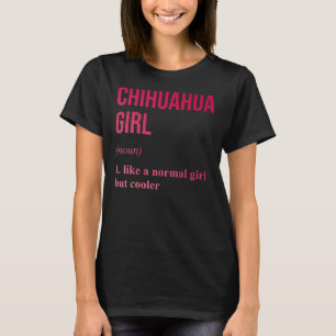 Camiseta Chihuahua Chica de Chihuahua es gracioso decir Chi