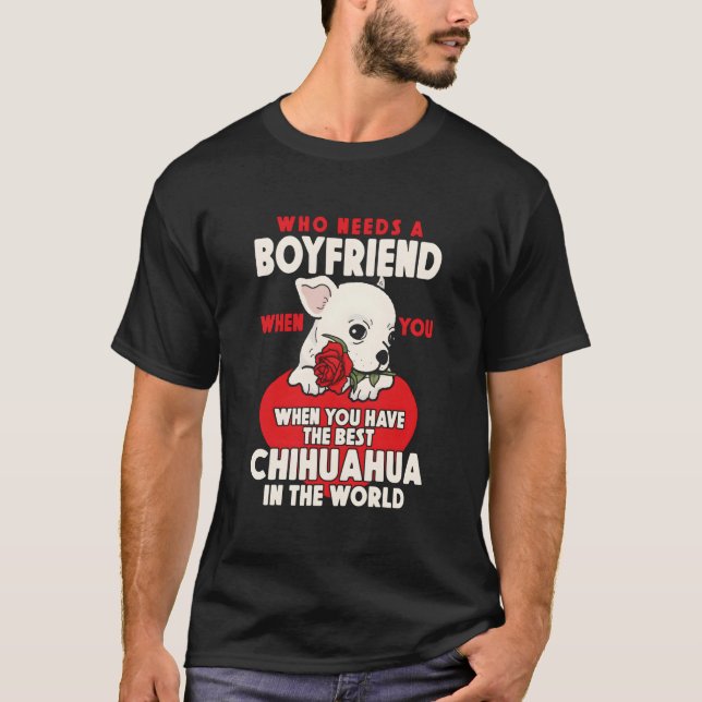 Camiseta Chihuahua Chihuahueã±O Who Needs A Friend When You (Anverso)