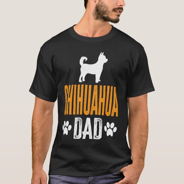 Camiseta Chihuahua Dad  Dog Daddy Chihuahua Father Day (Anverso)