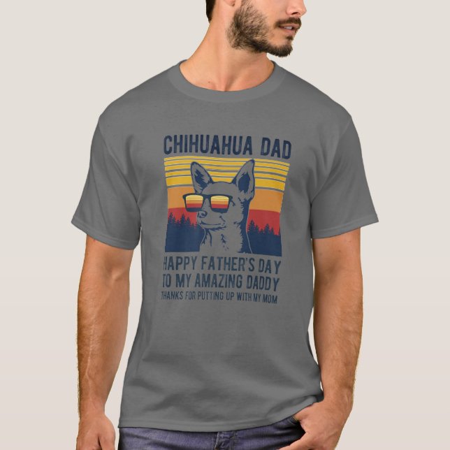 Camiseta Chihuahua Dad Feliz Día De Los Padres A Mi Asombro (Anverso)