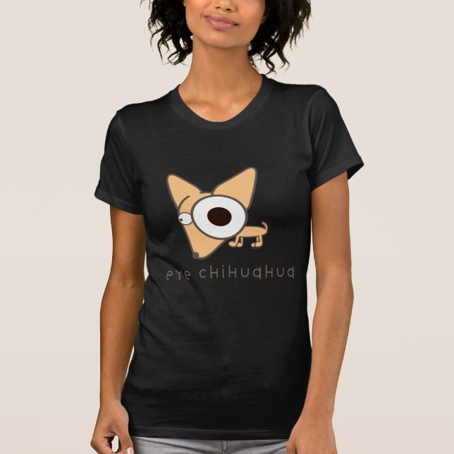 Camiseta ¡Chihuahua del ojo! (Anverso)