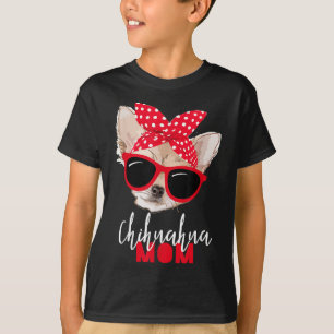 Camiseta Chihuahua Divertida Perra Mamá Perro Gafas de Sol