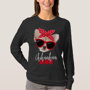 Camiseta Chihuahua Divertida Perra Mamá Perro Gafas de Sol 
