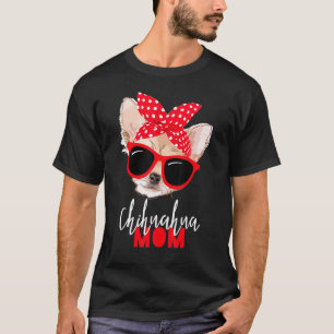 Camiseta Chihuahua Divertida Perro Mamá Gafas De Sol Tee