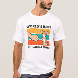 Camiseta Chihuahua Dog Mama munda mejor madre de Chihuahua