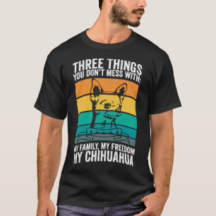 Camiseta Chihuahua I Libertad I Tres Cosas Que No Mes