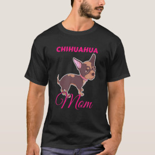 Camiseta Chihuahua Mama Doggy Puppy Pet Lover