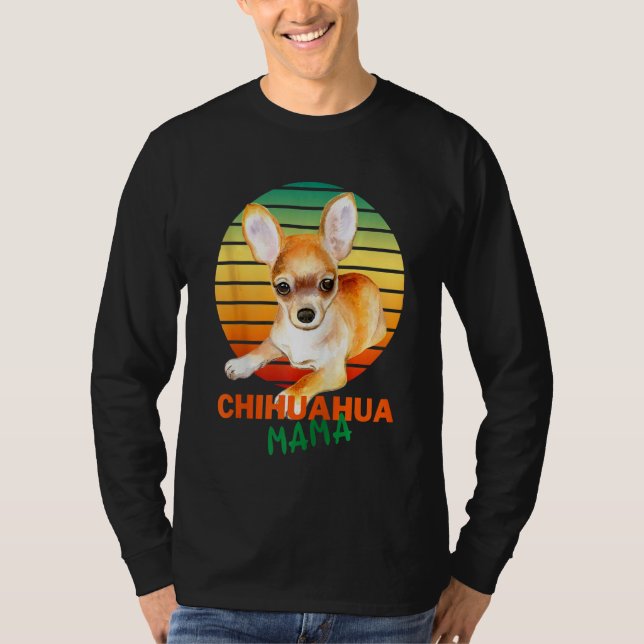 Camiseta Chihuahua Mama Sobre Los Amantes De Chihuahua (Anverso)