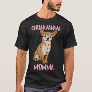 Camiseta Chihuahua Momma
