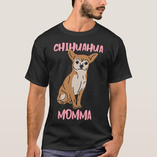 Camiseta Chihuahua Momma (Anverso)
