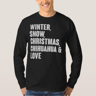 Camiseta Chihuahua, Navidades De Nieve De Invierno Y Amor