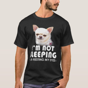 Camiseta Chihuahua No Me Dormí Desangrándome Perro Ojo