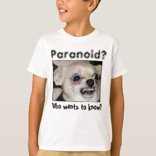 Camiseta Chihuahua Paranoid