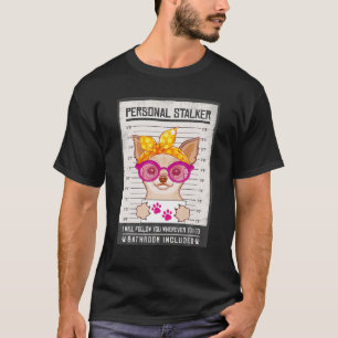 Camiseta Chihuahua Perro cachorro Stalker Personal Mugshot