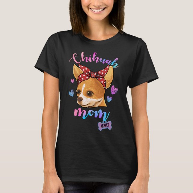 Camiseta Chihuahua Perro Mom Puppy Mom (Anverso)