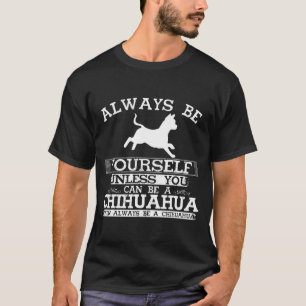 Camiseta Chihuahua Shirt siempre eres amante de los perros