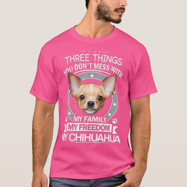 Camiseta Chihuahua Shirt - Tres cosas que no se mezclan con (Anverso)